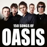 150 Songs of Oasis