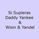 Si Supieras - Daddy Yankee , Wisin & Yandel lyrics APK