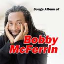 Songs Album of Bobby McFerrin APK