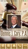 Law Offices of Dennis J. Cary, P.A. poster