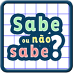 Sabe ou Não Sabe? Quiz!