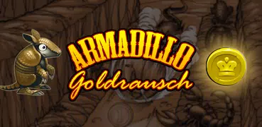 Armadillo Goldrausch