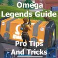Omega Legends Guide – Pro Tips And Tricks