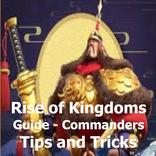 Rise of Kingdoms Guide - Commanders Tips & Tricks