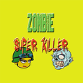 Zombies Super Killer
