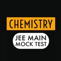 CHEMISTRY - JEE MAIN MOCK TEST
