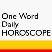 One Word Daily Horoscope