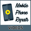 Mobile Repair Videos