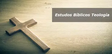 Estudos Bíblicos Teología - Aprenda sobre a Bíblia