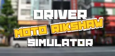 Driver Moto Rikshaw Simulator