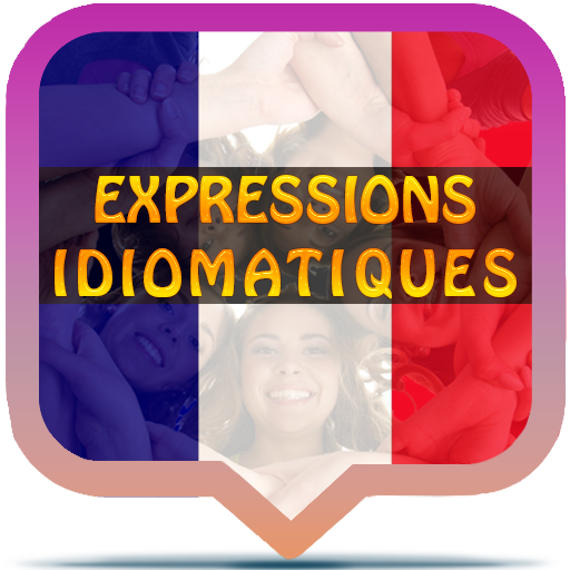 Expressions idiomatiques Franç
