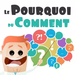 Le Pourquoi du comment XAPK download