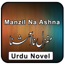 Manzil Na Ashna Urdu Novel Full APK