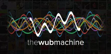 The Wub Machine