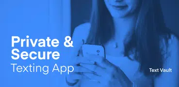 Text Vault - Texting App