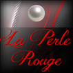 La Perle Rouge