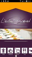 L'instant gourmand restaurant Affiche