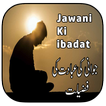 Jawani Ki ibadat