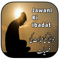 Jawani Ki ibadat