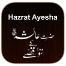 Hazrat Ayesha ra Ke 100 Qissay APK