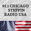 95.1 Chicago Steppin