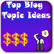Top Blog Topic Ideas for 2019