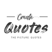 Create Quote : The Picture Quo