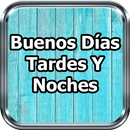 Frases De Buenos Días, Tardes Y Noches APK