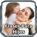 Frases Para Los Hijos APK