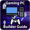Gaming PC Builder Guide