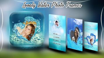 Lovely Water Photo Frames poster