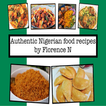 Authentic Nigerian Food Recipes by Florence N