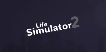 Life Simulator 2