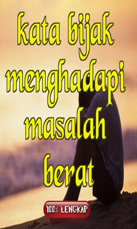 Kata Bijak Menghadapi Masalah Berat For Android Apk Download