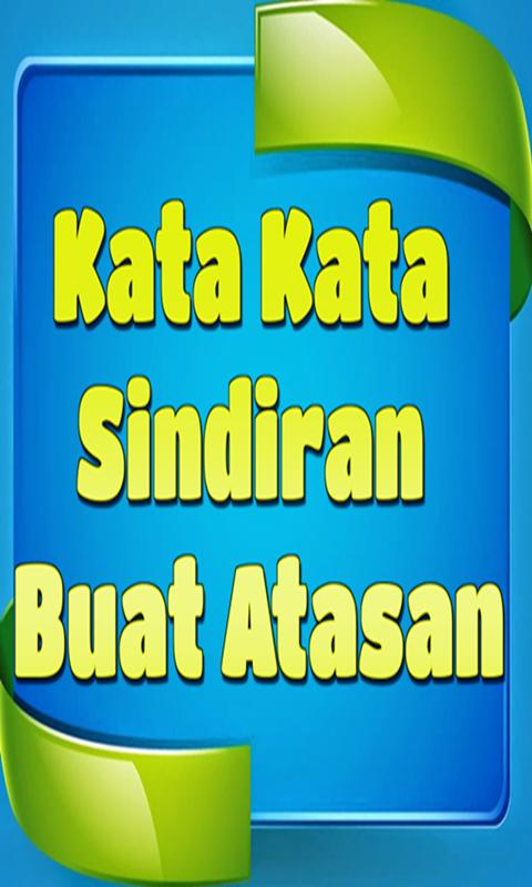 30 Kata Kata Sindiran Untuk Atasan - Kata - Kata Mutiara Bucin