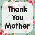 Thank You Mother