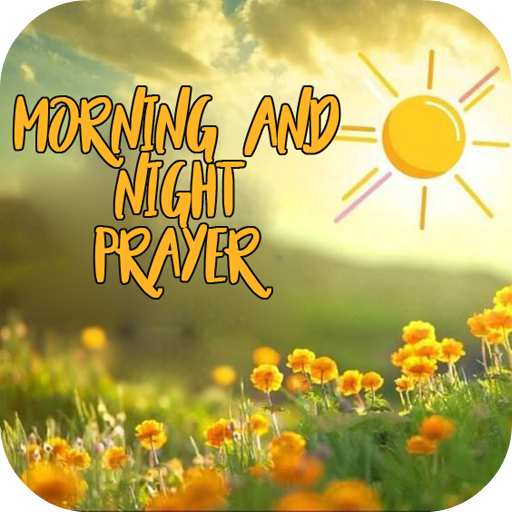 Morning & Night prayer