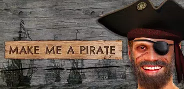 Make Me A Pirate