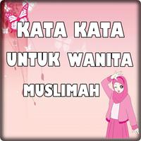 Kata Kata Untuk Wanita Muslimah Plakat