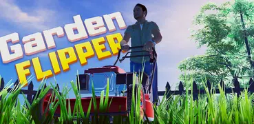 Garden Flipper