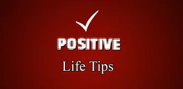 Positive Life Tips