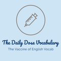 Daily Dose Vocab