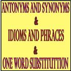 ANTONYMS,SYNONYMS & ONE WORD SUBSTITUTION & IDIOMS icône