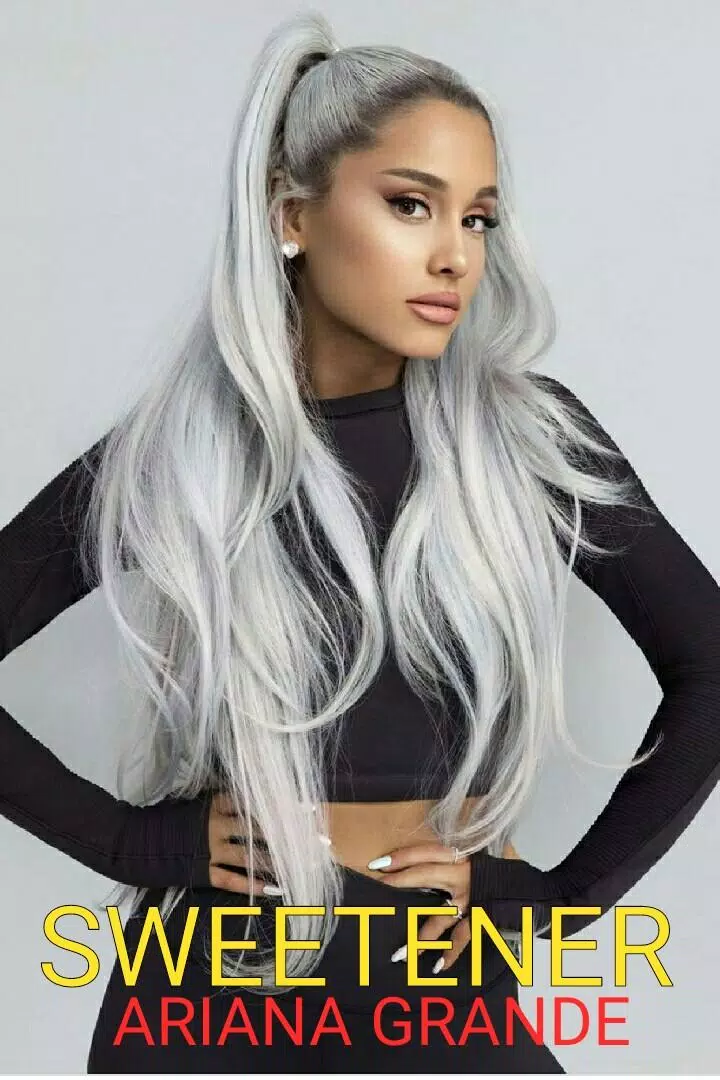 ARIANA GRANDE In Sweetener APK for Android Download
