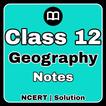”Class 12 Geography Notes & MCQ