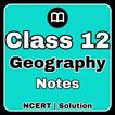 Class 12 Geography Notes & MCQ