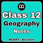 Class 12 Geography Notes & MCQ icône