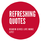 REFRESHING QUOTES-Great quotes icono