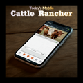 Today's Mobile Cattle Rancher