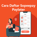 Cara daftar Sopeepay Paylater